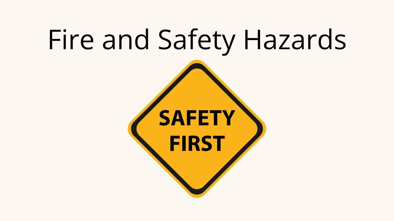 Words Fire and safety hazards and a yellow sign with safety first on it